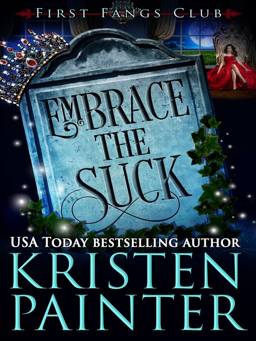 Title details for Embrace the Suck by Kristen Painter - Available